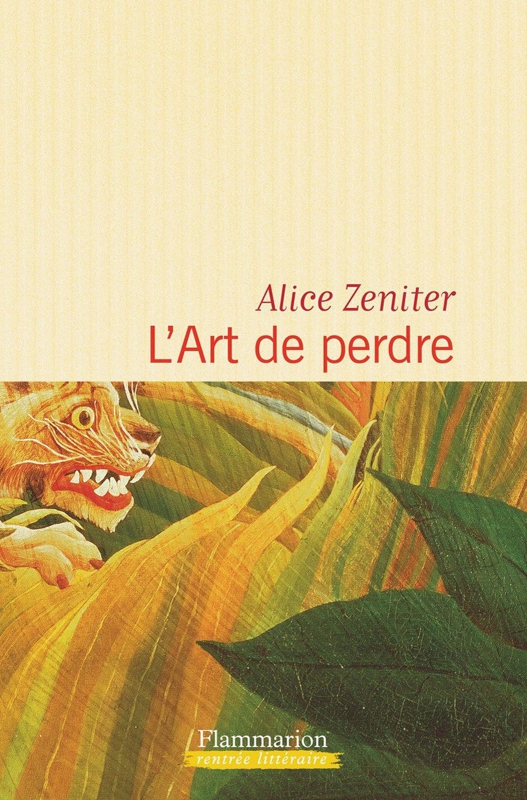 L-art-de-perdre-d-Alice-Zeniter-Flammarion-prix-Goncourt-lyceen-2017.jpg